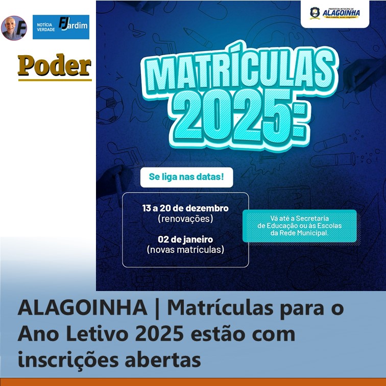ALAGOINHA | Matrículas para o Ano Letivo 2025 estão com inscrições abertas