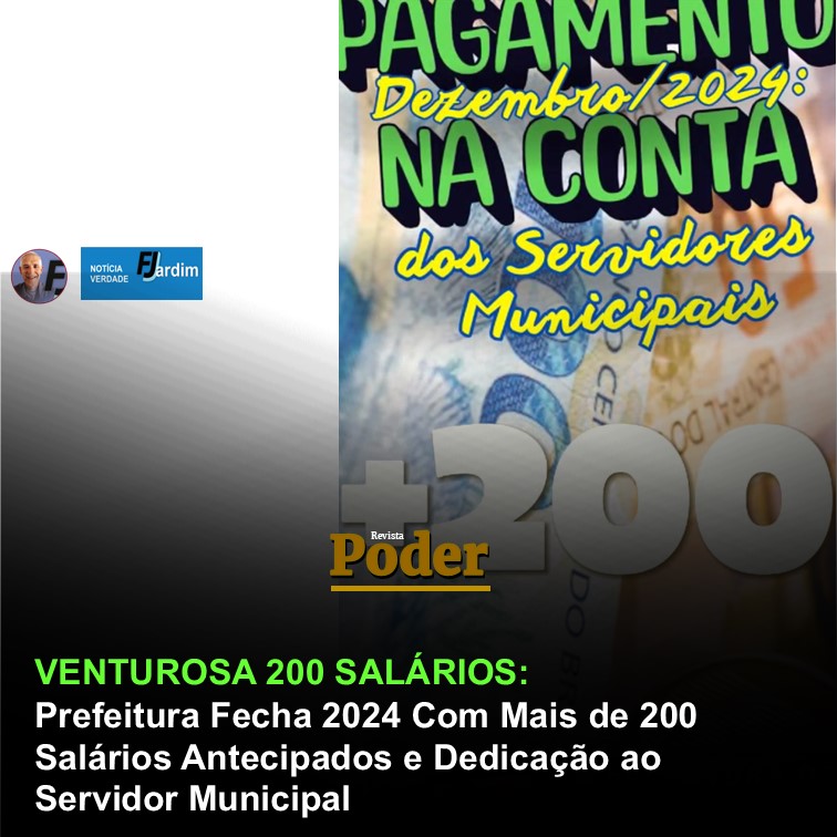 Venturosa: Prefeitura Fecha 2024 Com Mais de 200 Salários Antecipados e Dedicação ao Servidor Municipal