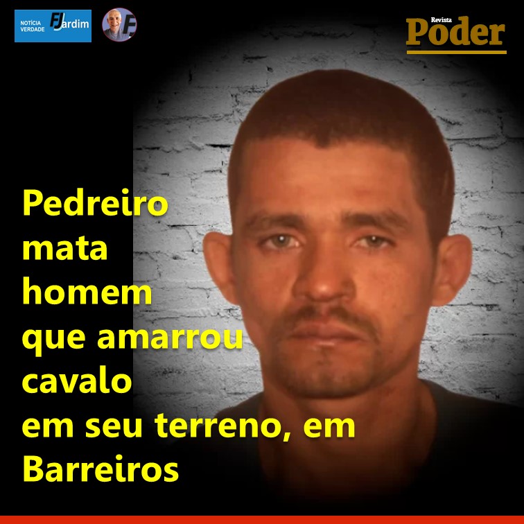BANALIDADE | Pedreiro Mata Homem que Amarrou Cavalo em Seu Terreno, em Barreiros