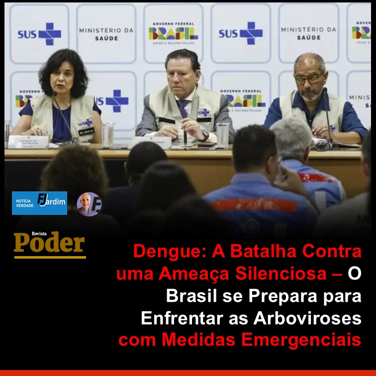 Dengue: A Batalha Contra uma Ameaça Silenciosa – O Brasil se Prepara para Enfrentar as Arboviroses com Medidas Emergenciais