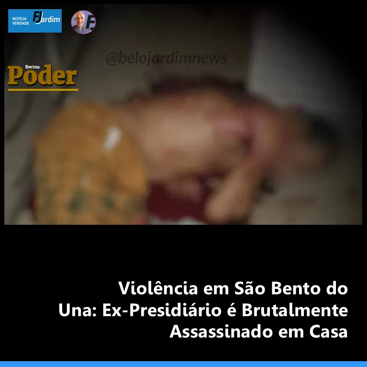 Violência em São Bento do Una: Ex-Presidiário é Brutalmente Assassinado em Casa