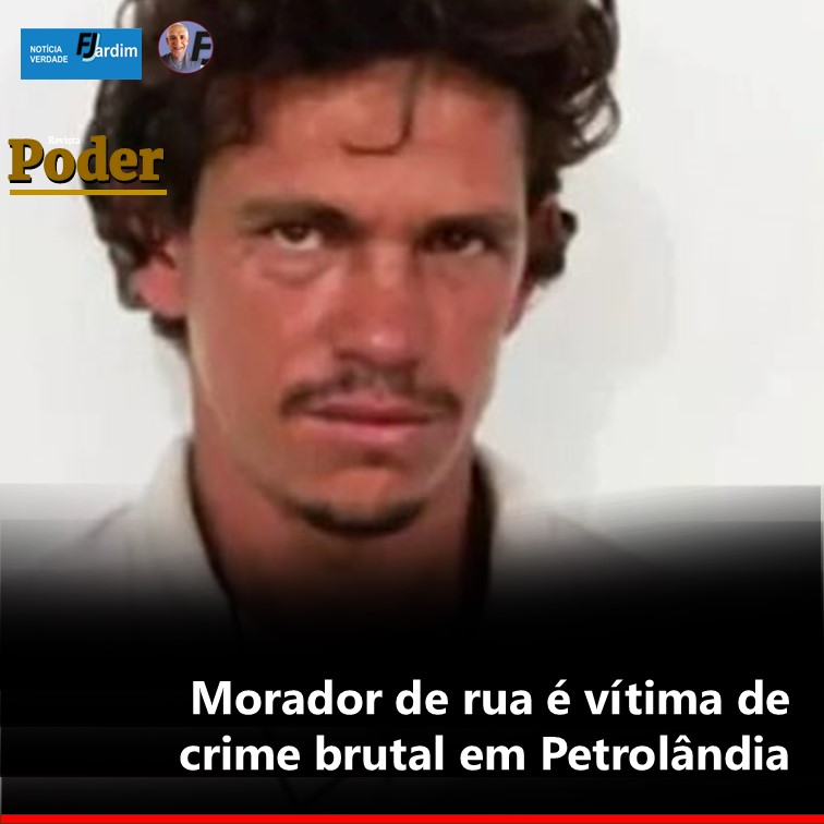 Morador de rua é vítima de crime brutal em Petrolândia