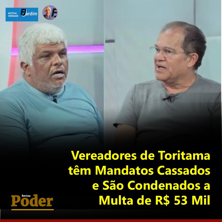 Vereadores de Toritama Têm Mandatos Cassados e São Condenados a Multa de R$ 53 Mil