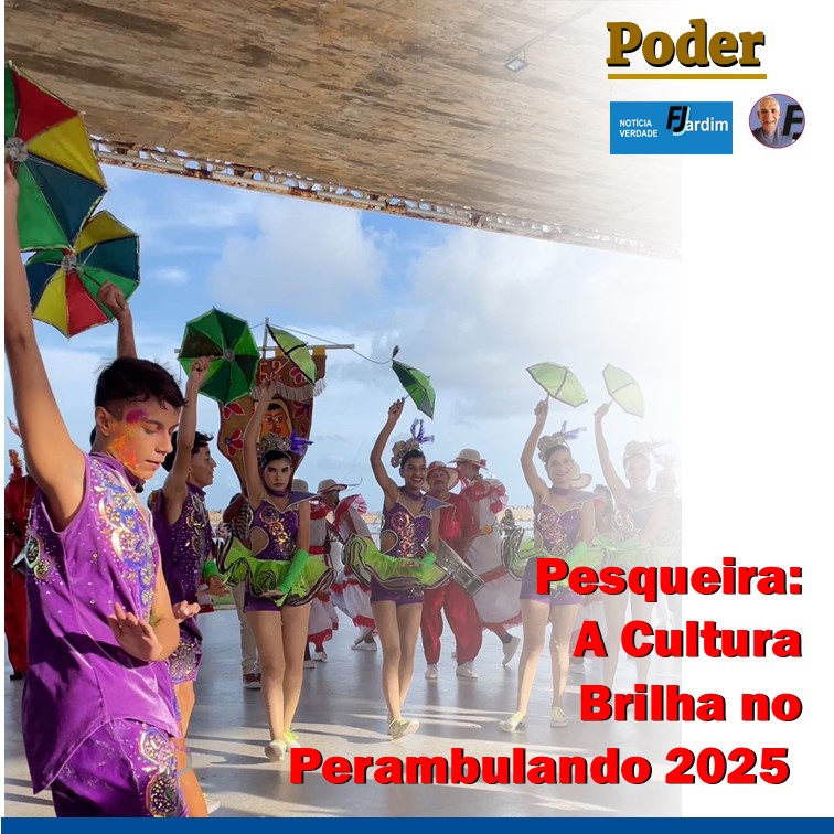 Pesqueira: A Cultura Pernambucana Brilha no Perambulando 2025