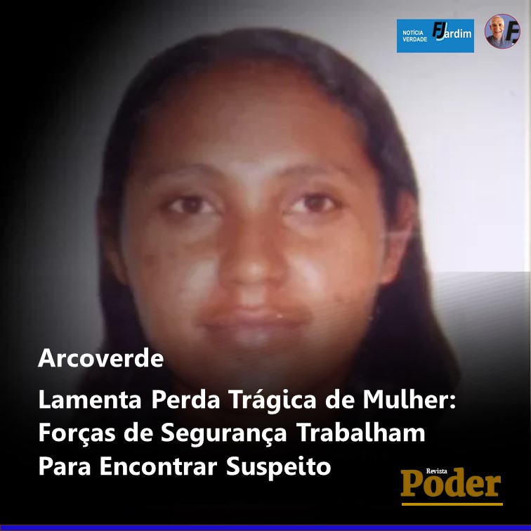 Arcoverde Lamenta Perda Trágica de Mulher: Forças de Segurança Trabalham Para Encontrar Suspeito