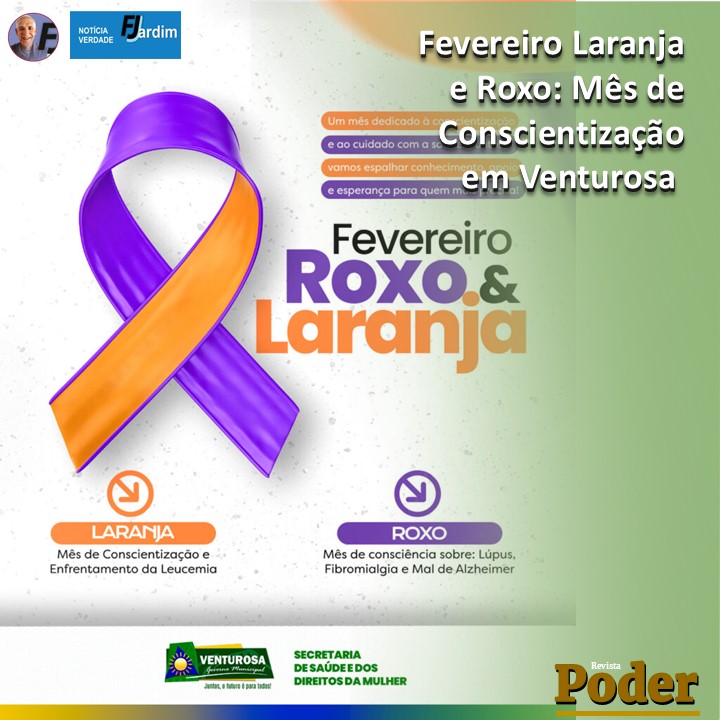 Fevereiro Laranja e Roxo: Mês de Conscientização em Venturosa