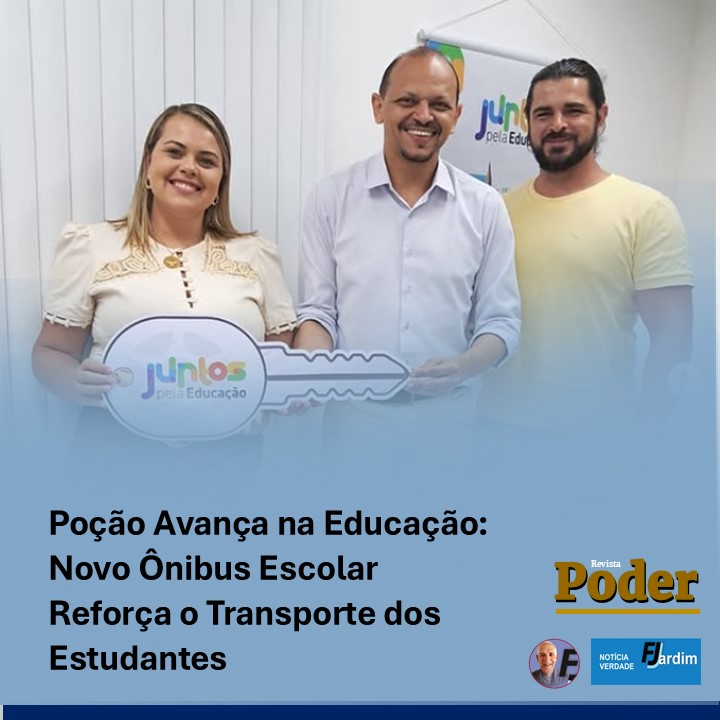Poção Avança na Educação: Novo Ônibus Escolar Reforça o Transporte dos Estudantes