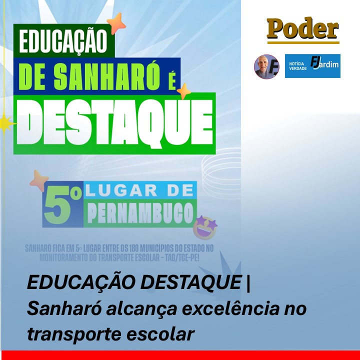 EDUCAÇÃO DESTAQUE | Sanharó alcança excelência no transporte escolar