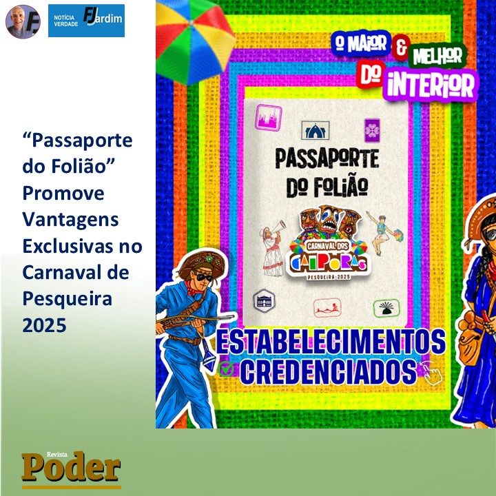 “Passaporte do Folião” Promove Vantagens Exclusivas no Carnaval de Pesqueira 2025