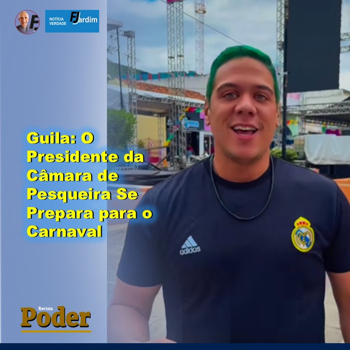 Guila: O Presidente da Câmara de Pesqueira Se Prepara para o Carnaval