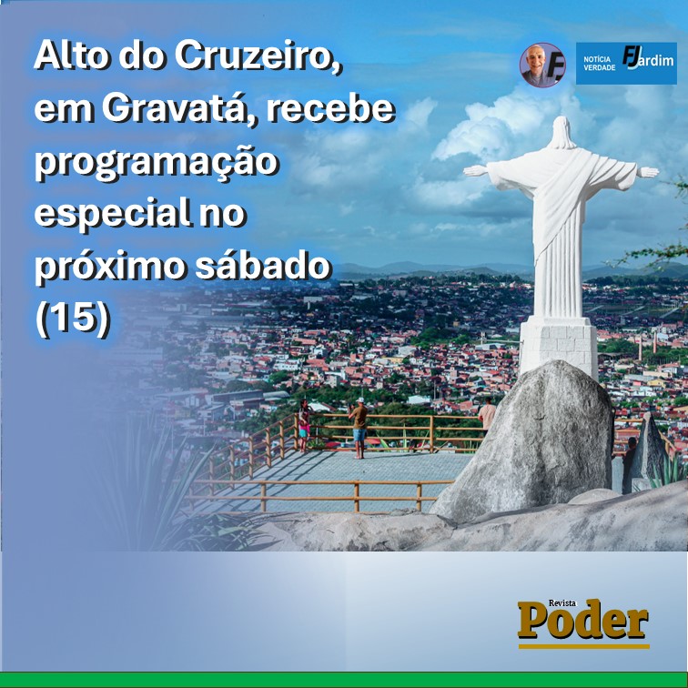 Alto do Cruzeiro, em Gravatá, recebe programação especial no próximo sábado (15)