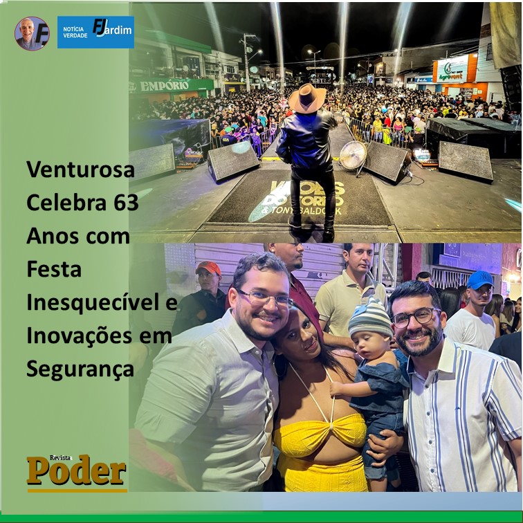 Venturosa Celebra 63 Anos com Festa Inesquecível e Inovações em Segurança