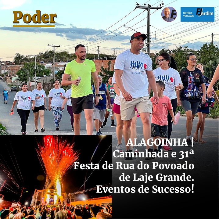 ALAGOINHA | Caminhada da Saúde: Bem-Estar e Qualidade de Vida. Veja ainda:  31ª Festa de Rua do Povoado de Laje Grande foi um Sucesso!