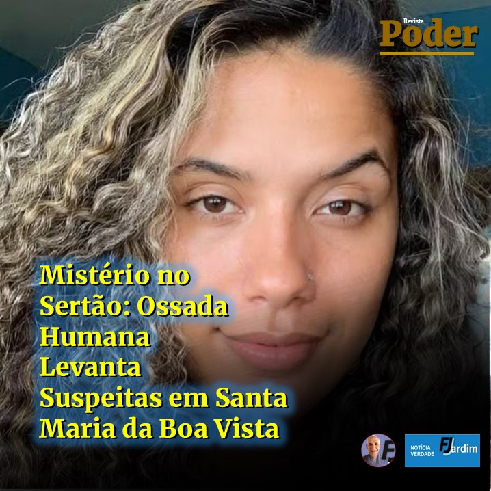 Mistério no Sertão: Ossada Humana Levanta Suspeitas em Santa Maria da Boa Vista
