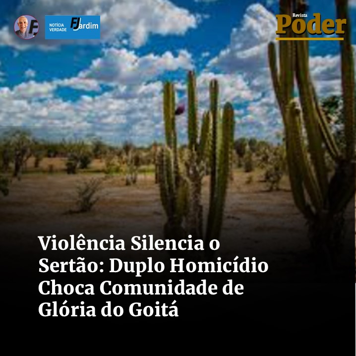 Violência Silencia o Sertão: Duplo Homicídio Choca Comunidade de Glória do Goitá