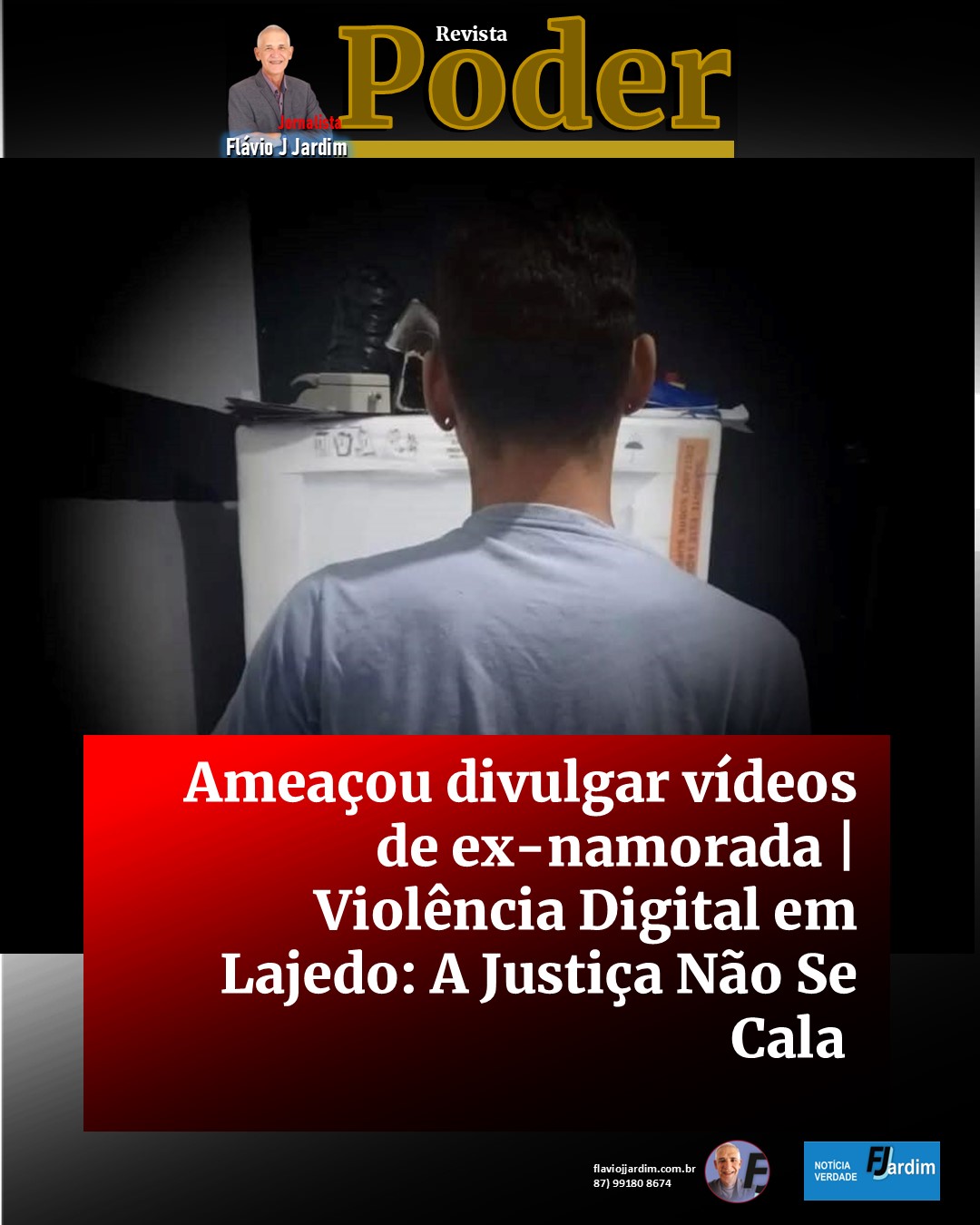 Ameaçou divulgar vídeos de ex-namorada | Violência Digital em Lajedo: A Justiça Não Se Cala