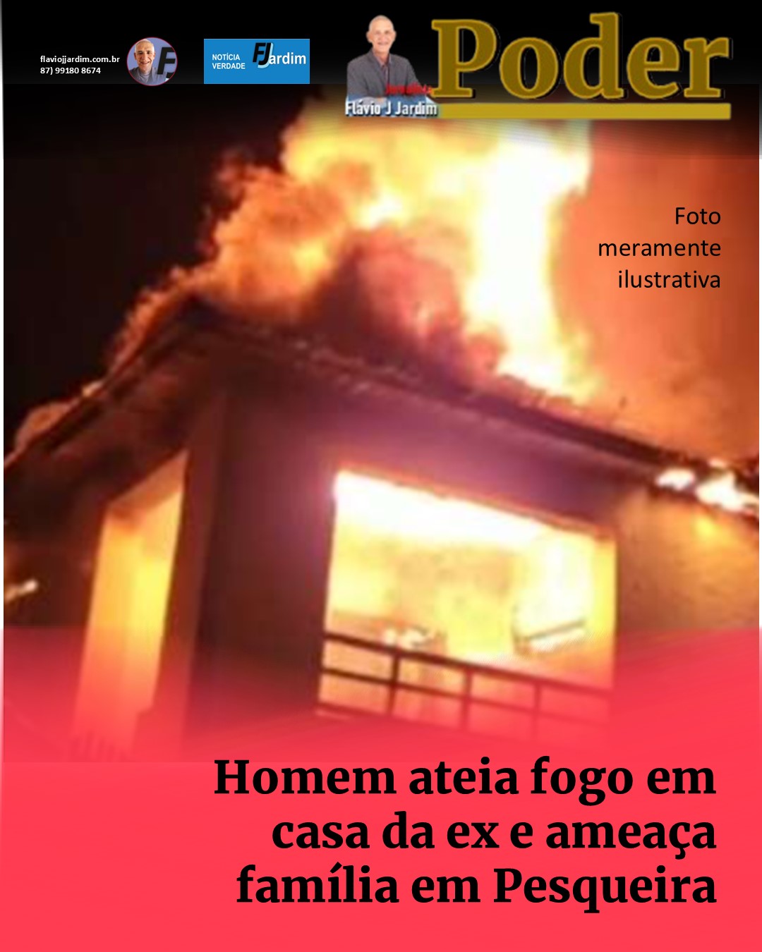 🔥 Homem ateia fogo em casa da ex e ameaça família em Pesqueira