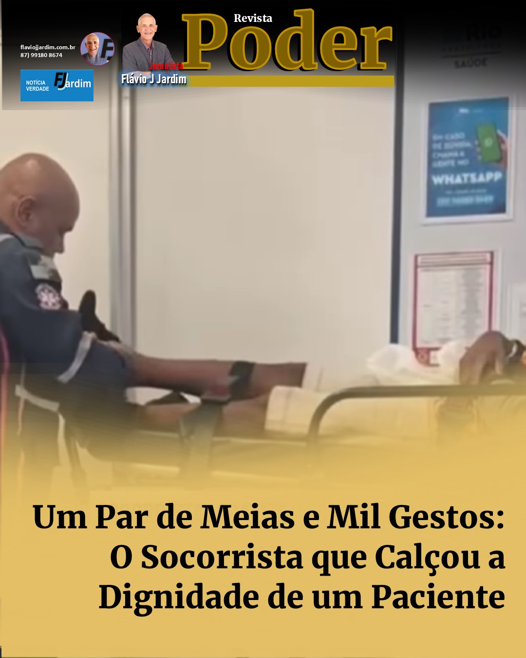 Um Par de Meias e Mil Gestos: O Socorrista que Calçou a Dignidade de um Paciente