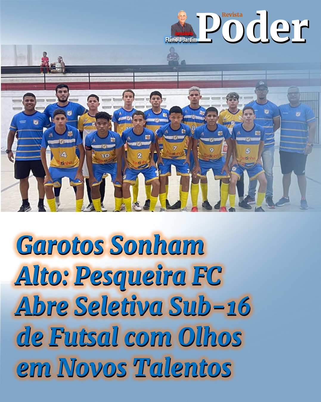 ⚽ Garotos Sonham Alto: Pesqueira FC Abre Seletiva Sub-16 de Futsal com Olhos em Novos Talentos