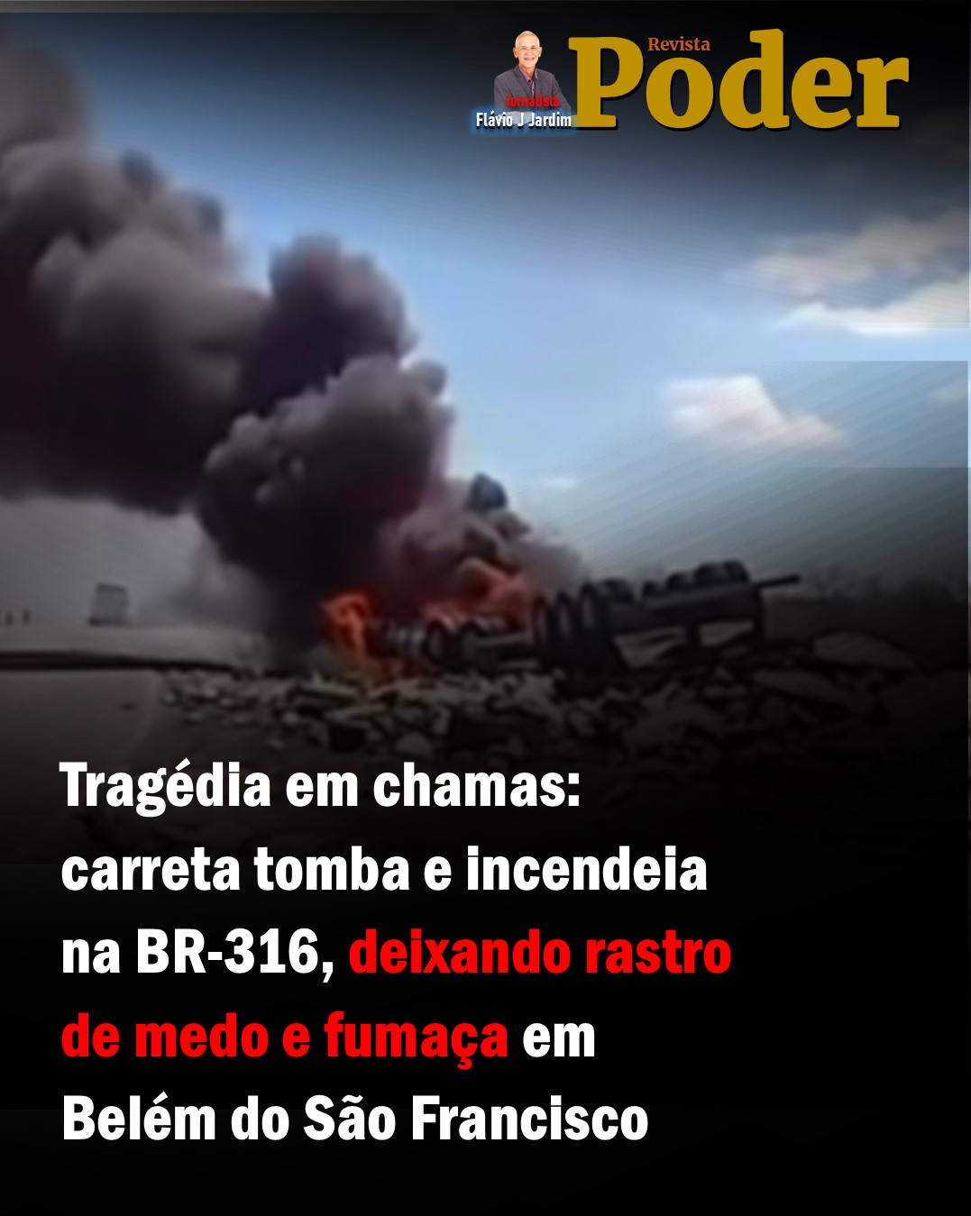 Tragédia em chamas: carreta tomba e incendeia na BR-316, deixando rastro de medo e fumaça em Belém do São Francisco