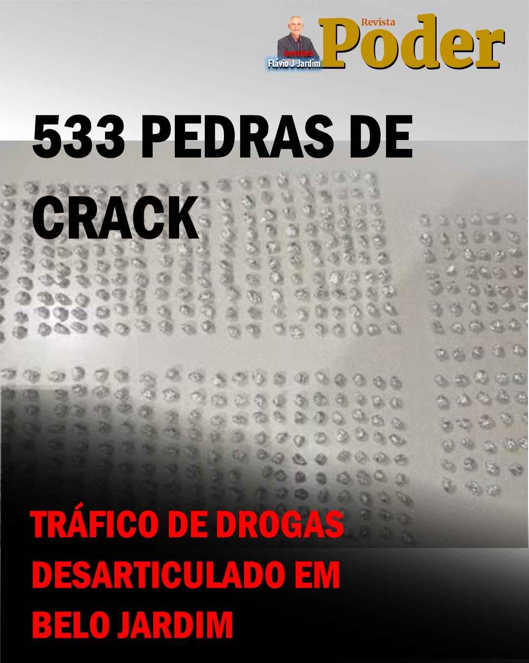 533 PEDRAS DE CRACK | TRÁFICO DE DROGAS DESARTICULADO EM BELO JARDIM