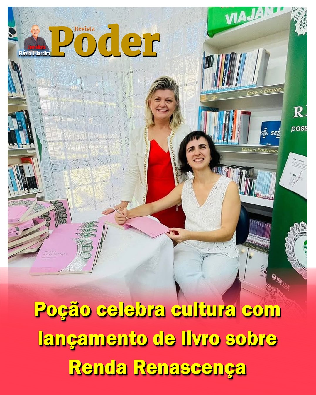 📚 Poção celebra cultura com lançamento de livro sobre Renda Renascença