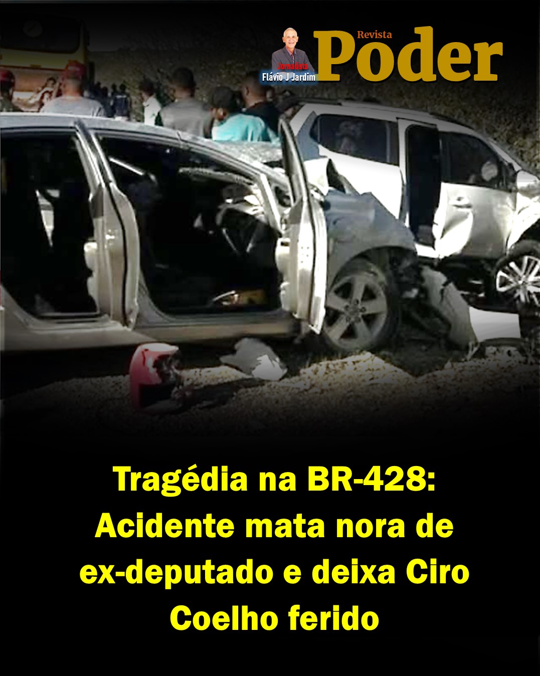 Tragédia na BR-428: Acidente mata nora de ex-deputado e deixa Ciro Coelho ferido