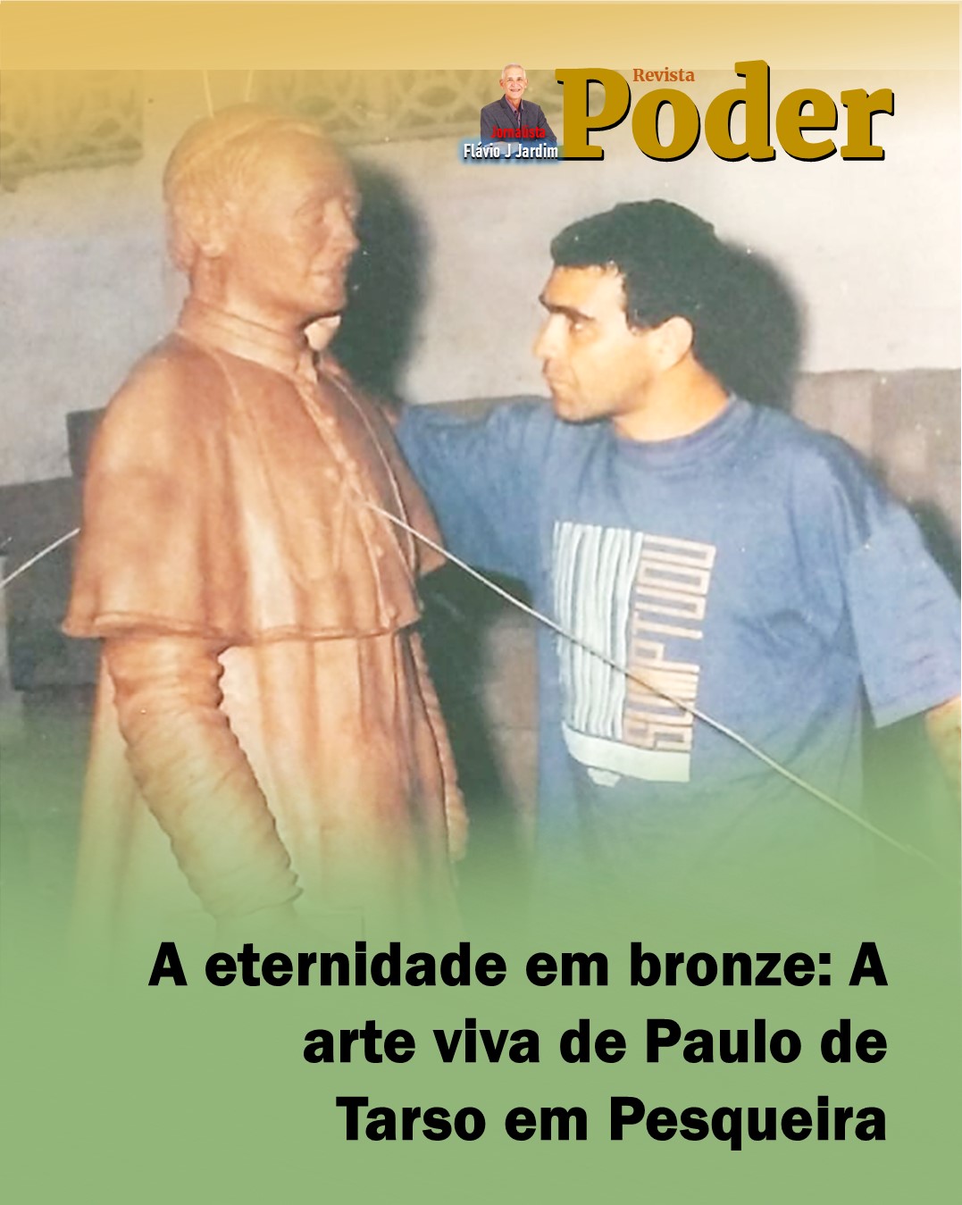A eternidade em bronze | A arte viva de Paulo de Tarso em Pesqueira