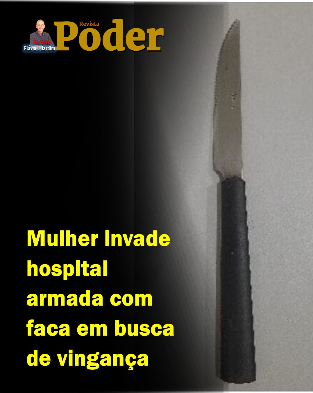 Mulher invade hospital armada com faca em busca de vingança