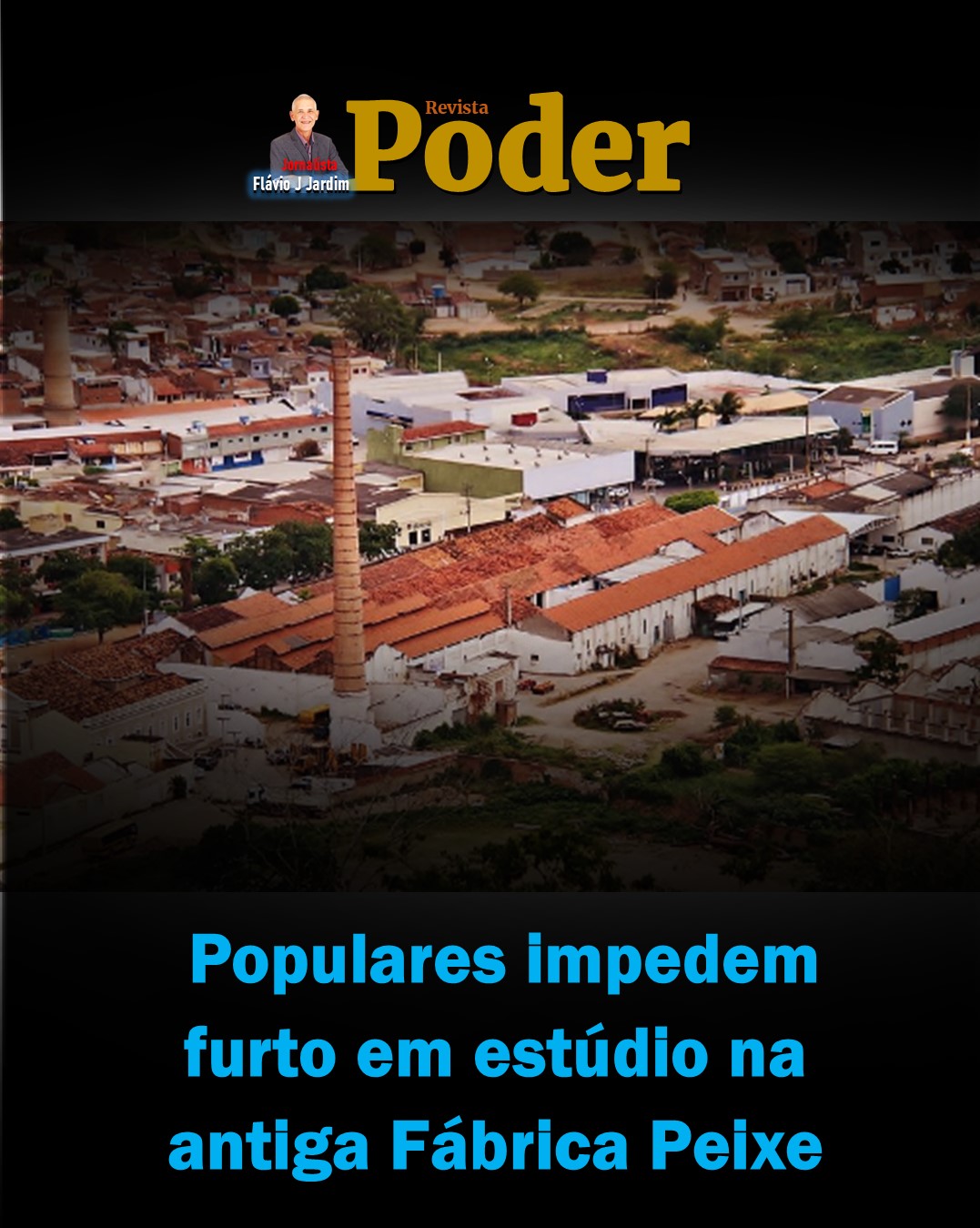 🚔 Populares impedem furto em estúdio na antiga Fábrica Peixe