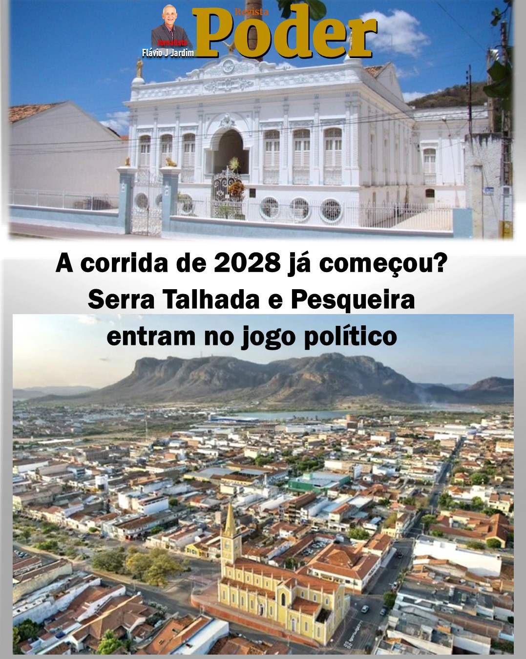 A corrida de 2028 já começou? Serra Talhada e Pesqueira entram no jogo político