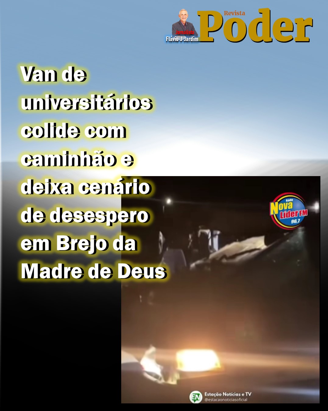 Tragédia na PE-145 | Van de universitários colide com caminhão e deixa cenário de desespero em Brejo da Madre de Deus