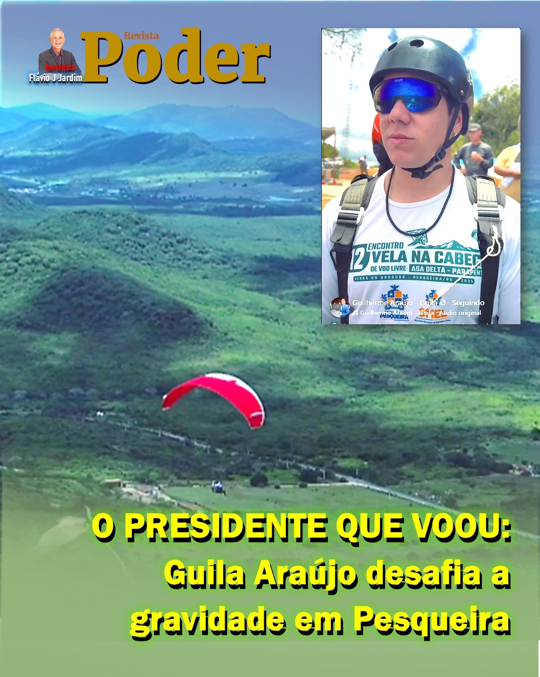 O PRESIDENTE QUE VOOU: Guila Araújo desafia a gravidade em Pesqueira