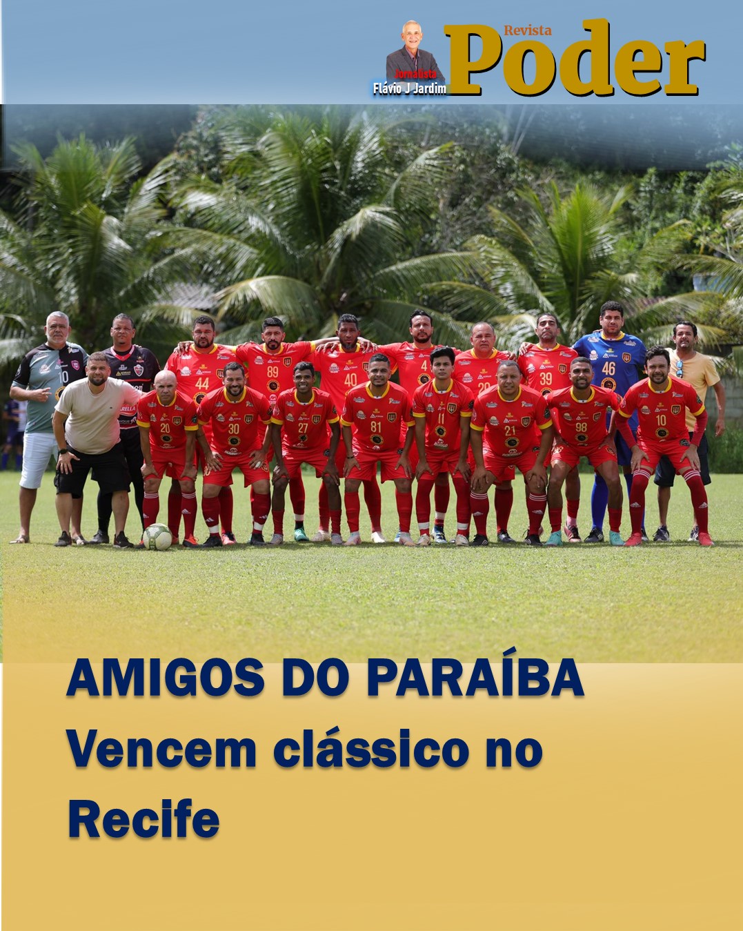 AMIGOS DO PARAÍBA Vencem clássico no Recife