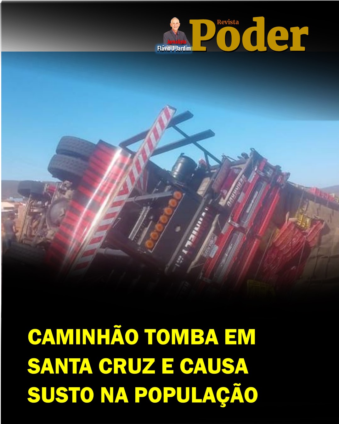 🍊 CAMINHÃO TOMBA EM SANTA CRUZ E CAUSA SUSTO NA POPULAÇÃO