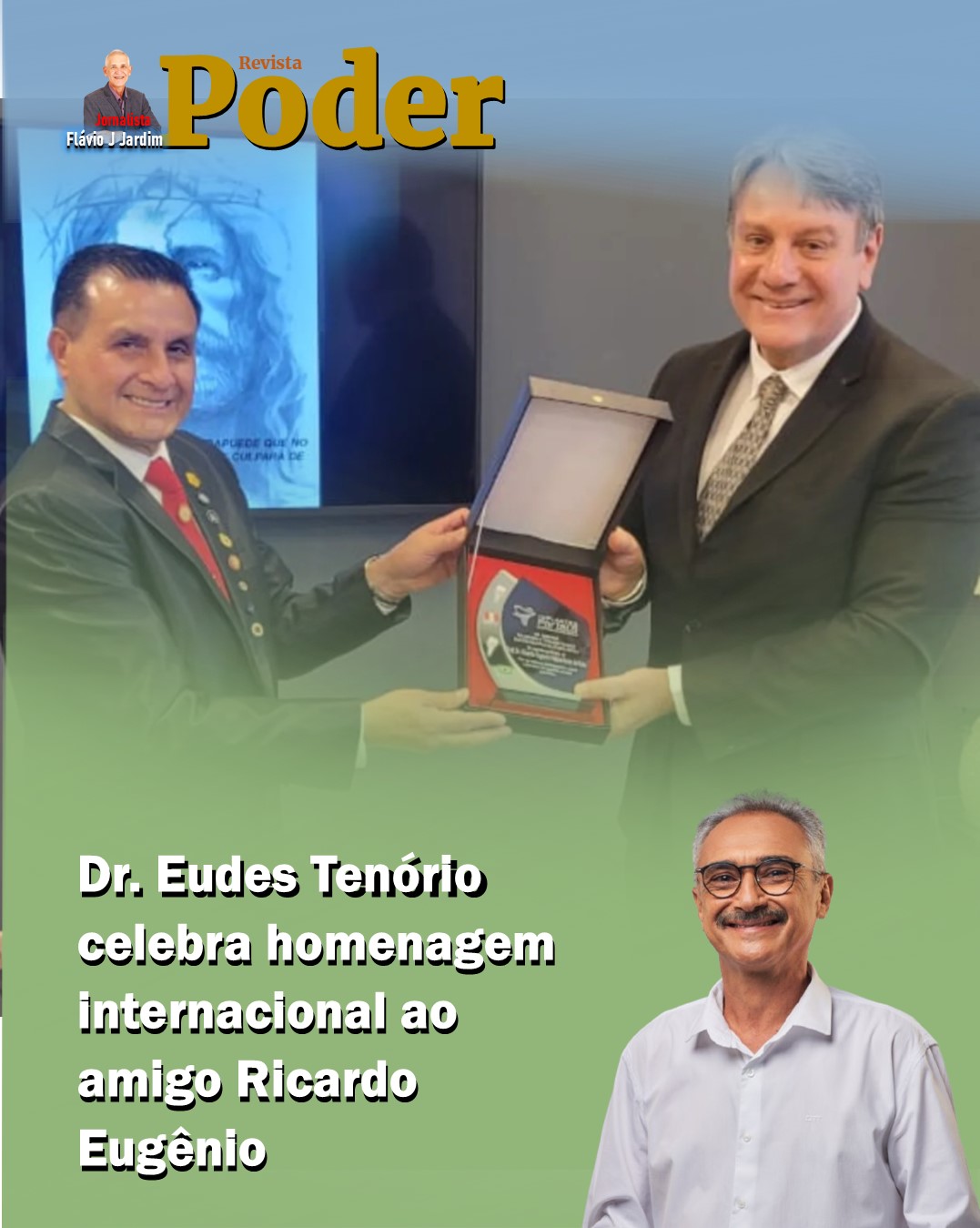 Dr. Eudes Tenório celebra homenagem internacional ao amigo Ricardo Eugênio