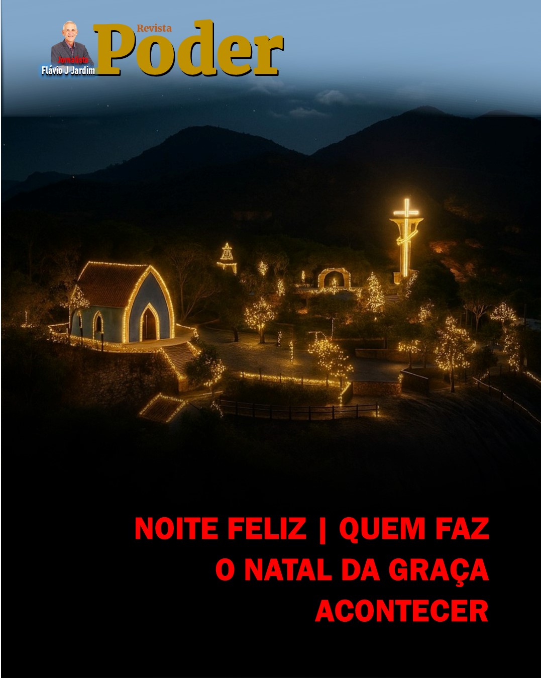 NOITE FELIZ | QUEM FAZ O NATAL DA GRAÇA ACONTECER