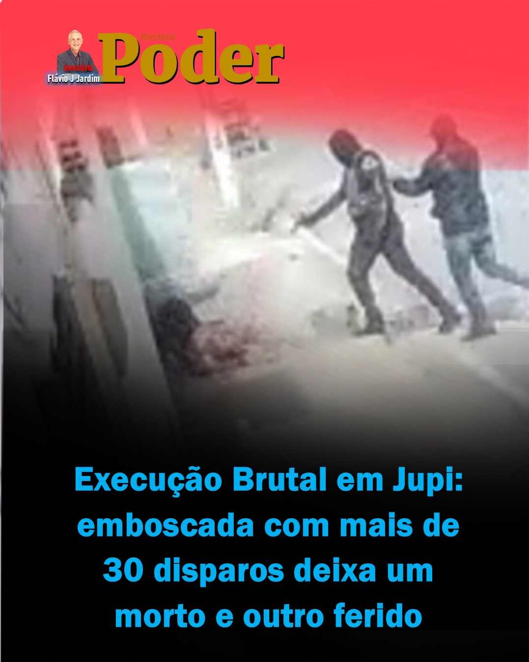 MAIS DE TRINTA TIROS | Execução Brutal em Jupi: emboscada com mais de 30 disparos deixa um morto e outro ferido