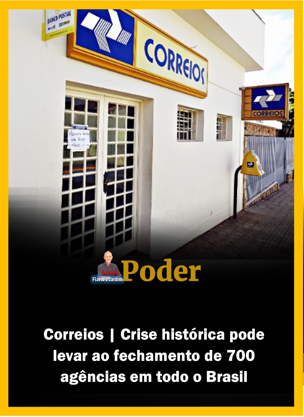 Correios | Crise histórica pode levar ao fechamento de 700 agências em todo o Brasil