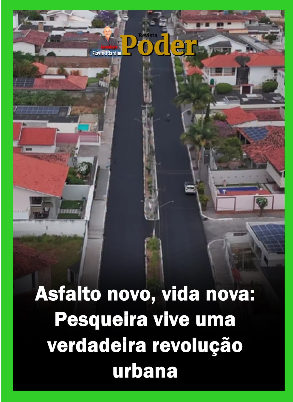 Asfalto novo, vida nova: Pesqueira vive uma verdadeira revolução urbana