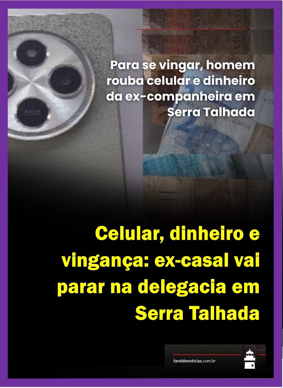 Celular, dinheiro e vingança: ex-casal vai parar na delegacia em Serra Talhada