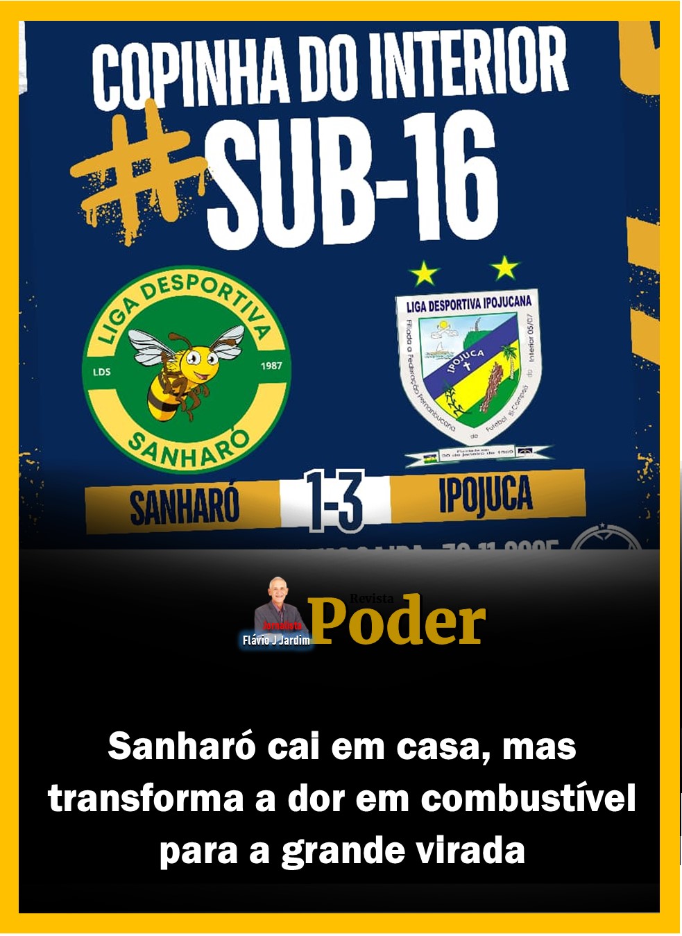 Sanharó cai em casa, mas transforma a dor em combustível para a grande virada