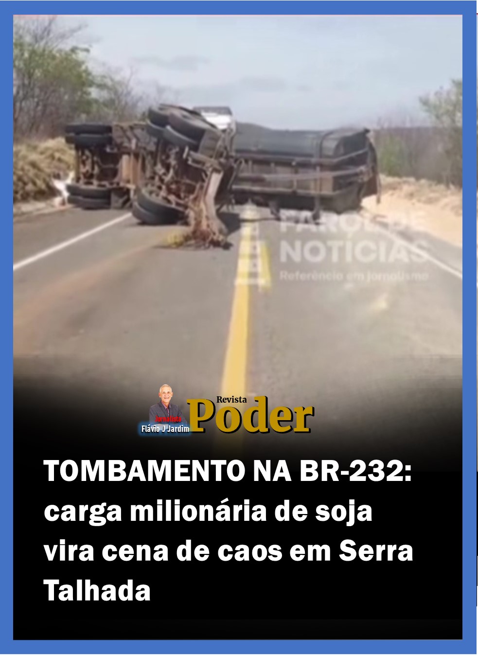 TOMBAMENTO NA BR-232: carga milionária de soja vira cena de caos em Serra Talhada