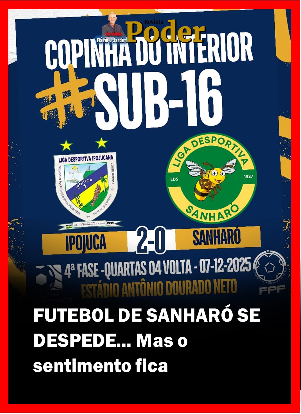 FUTEBOL DE SANHARÓ SE DESPEDE… Mas o sentimento fica
