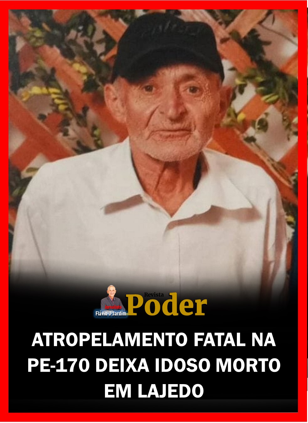 ATROPELAMENTO FATAL NA PE-170 DEIXA IDOSO MORTO EM LAJEDO
