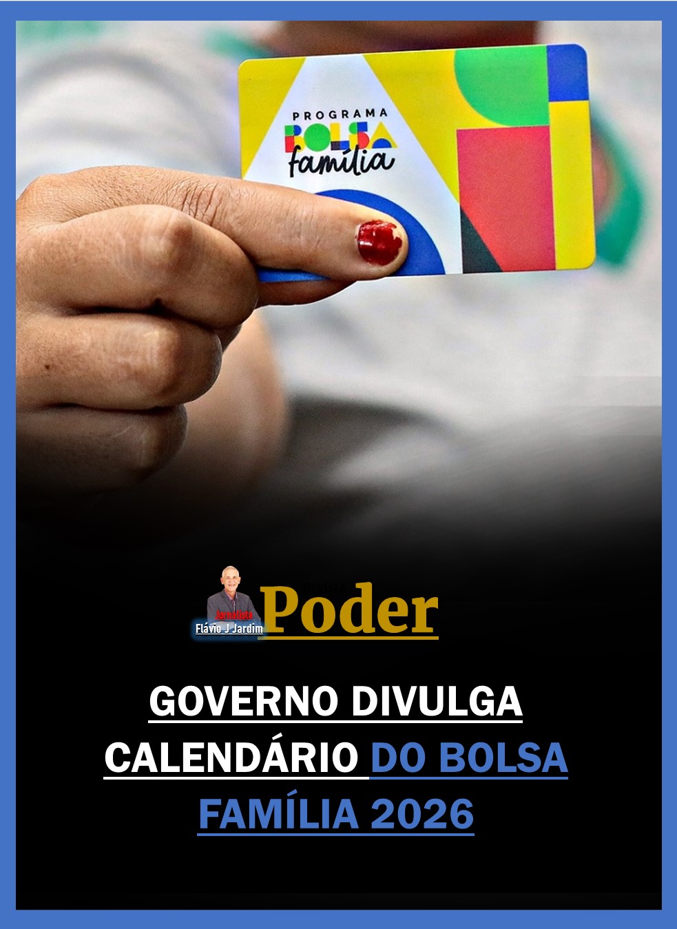 GOVERNO DIVULGA CALENDÁRIO DO BOLSA FAMÍLIA 2026