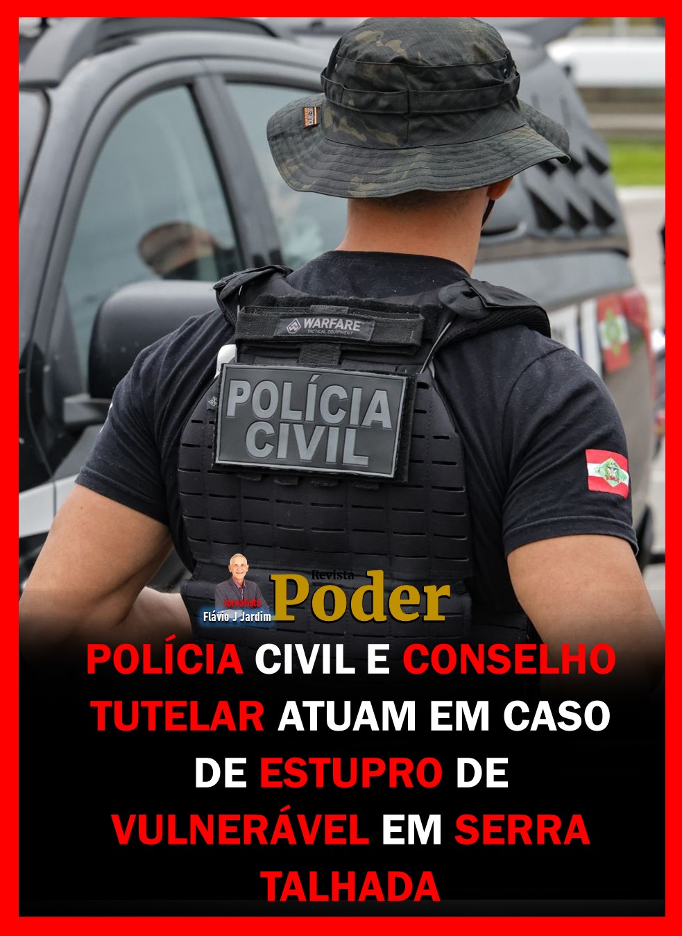 POLÍCIA CIVIL E CONSELHO TUTELAR ATUAM EM CASO DE ESTUPRO DE VULNERÁVEL EM SERRA TALHADA