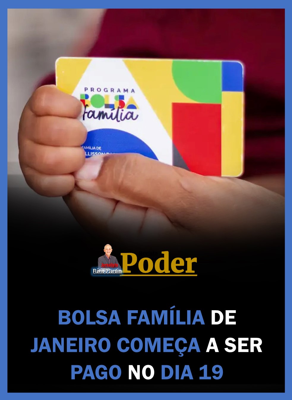 BOLSA FAMÍLIA DE JANEIRO COMEÇA A SER PAGO NO DIA 19