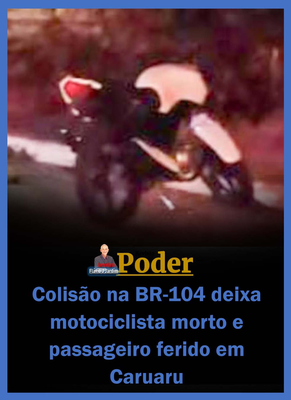 Colisão na BR-104 deixa motociclista morto e passageiro ferido em Caruaru