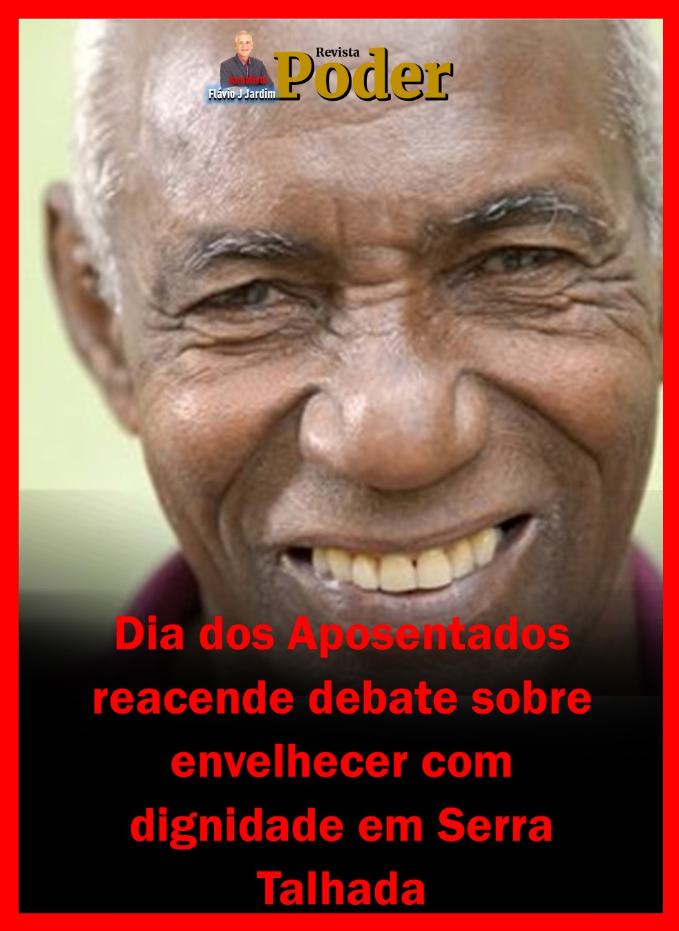 Dia dos Aposentados reacende debate sobre envelhecer com dignidade em Serra Talhada